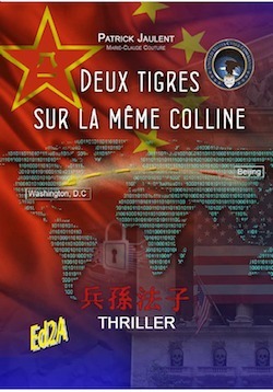 DEUX TIGRES SUR LA MEME COLLINE le NOUVEAU THRILLER de Patrick JAULENT !